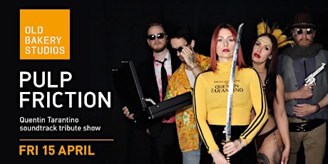 Pulp Friction - Quentin Tarantino  Tribute tickets
