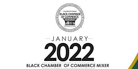 January 2022 Southern CA Black Chamber of Commerce  Long Beach Area Mixer