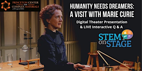 Humanity Needs Dreamers: A Visit With Marie Curie - Dec 8th, 2pm EST (PCCM)
