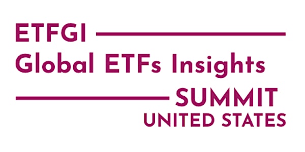 3rd Annual ETFGI Global ETFs Insights Summit - United States