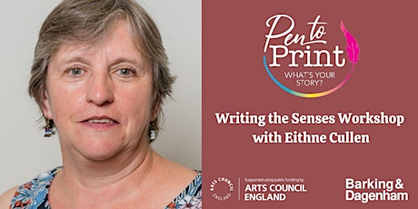 Pen to Print: Writing the Senses Workshop with Eithne Cullen tickets