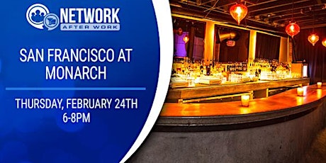 Network After Work San Francisco at Monarch tickets