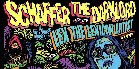Schaffer The Darklord w/ LEX The Lexicon Artist tickets