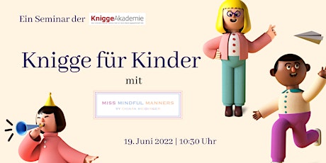 Kinder-Knigge-Seminar am 19.06.2022 in München entradas
