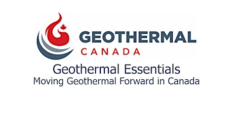 Geothermal Essentials - Moving Geothermal Forward in Canada