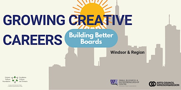 GROWING CREATIVE CAREERS: WINDSOR & REGION - Cohort 2 Info Session