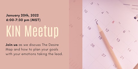 January KIN Meetup  - Setting Goals with The Desire Map