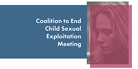 Coalition to End Child Sexual Exploitation Meeting tickets