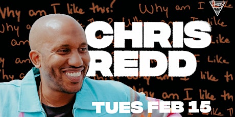 Chris Redd: Why Am I Like This? tickets