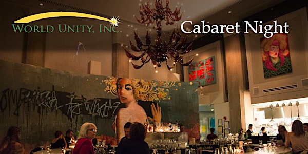World Unity, Inc. Sponsoring Cabaret Night at the Liquid Art House