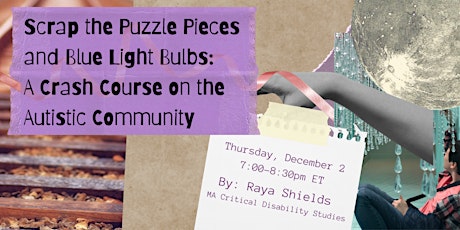 Scrap the Puzzle Pieces: A Crash Course on the Autistic Community