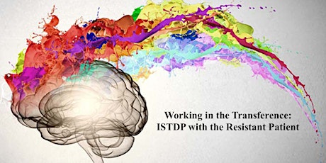 Working in the Transference: ISTDP with the Resistant Patient
