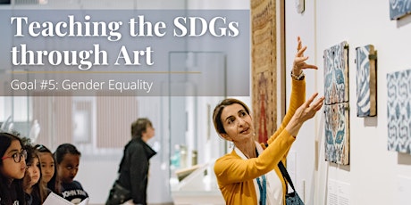 Teaching the SDGs through Art - Goal #5: Gender Equality tickets