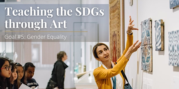 Teaching the SDGs through Art - Goal #5: Gender Equality