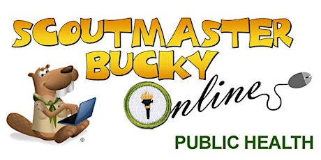 Scoutmaster Bucky Online -  Public Health Merit Badge - 2022-03-31 tickets
