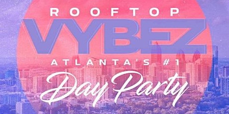 ROOFTOP VYBEZ DAY PARTY tickets