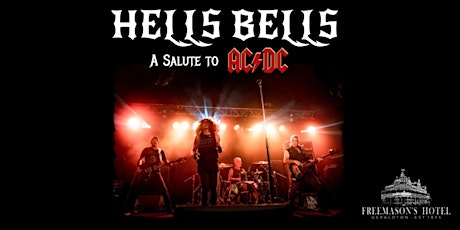 Hells Bells - A Salute to AC/DC tickets