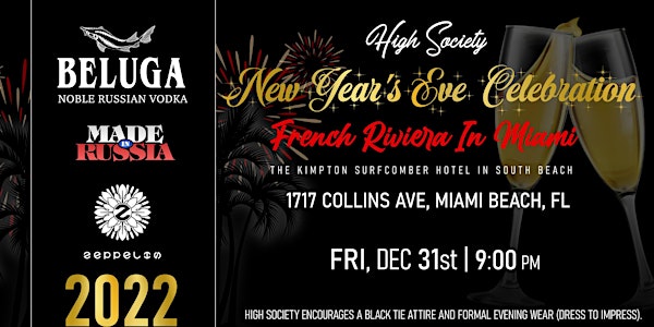 French Riviera In Miami - New Year's Eve 2022 with “High Society”