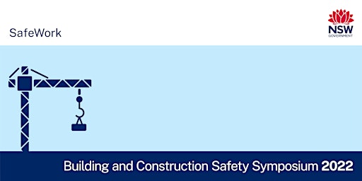 Infrastructure Stream - Building and Construction Safety Symposium 2022 primary image