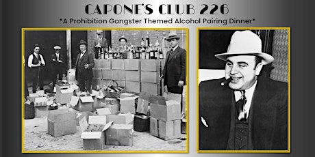 Capone's Club 226: A Prohibition  Gangster Themed Alcohol Pairing Dinner tickets