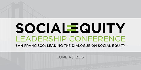 Social Equity Leadership Conference 2016  (*Important registration information -see below) primary image