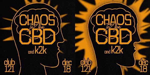 Chaos In The CBD - Club 121