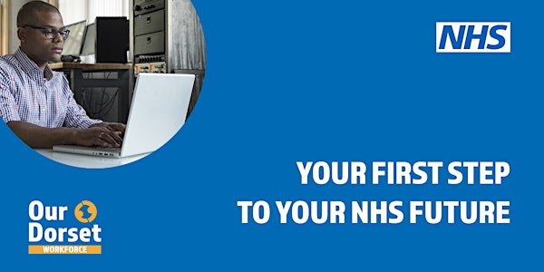 Your First Step to Your NHS Future