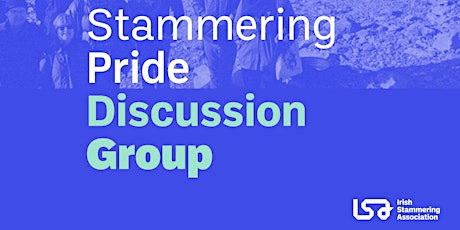 Second ISA Stammering Pride Discussion Group meeting tickets