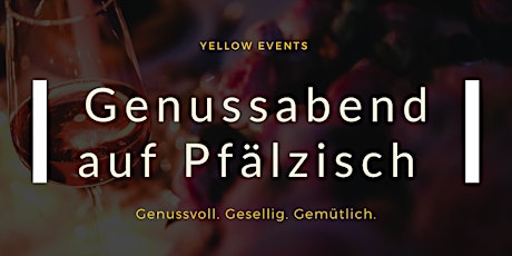 SALON F x Yellow Events: Pfälzer Genussabend tickets