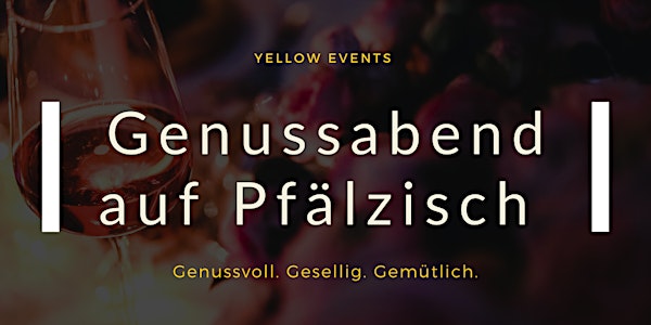 SALON F x Yellow Events: Pfälzer Genussabend