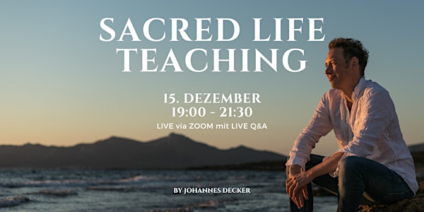 SACRED LIFE Teaching via ZOOM mit LIVE Q&A