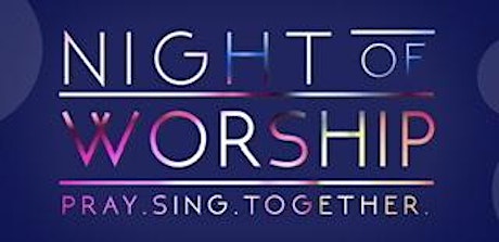 “Ignite”. Night of Worship tickets