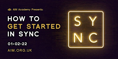 AIM Academy presents: How to Get Started in Sync tickets