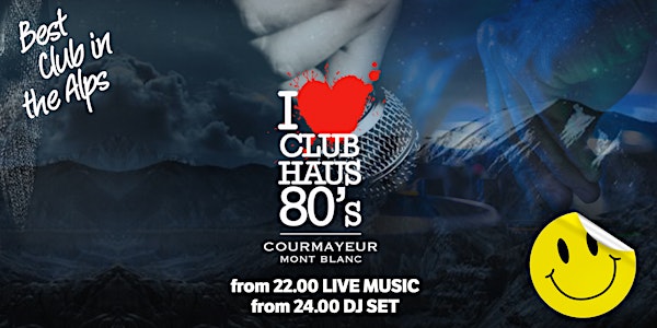 Club Haus 80s Courmayeur - Best Club in the Alps - 8th December
