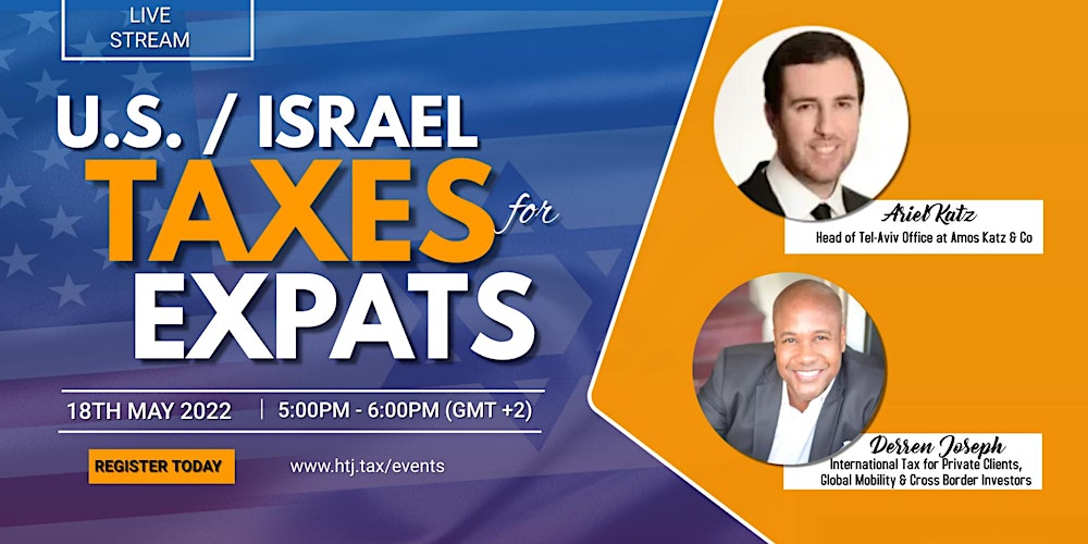 LIVESTREAM) U.S. / Israel Taxes for International Entrepreneurs & Expats.  Tickets, Wed, May 18, 2022 at 5:00 PM | Eventbrite