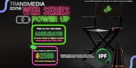 TZ's Web Series Power Up: Presented with the Independent Production Fund tickets