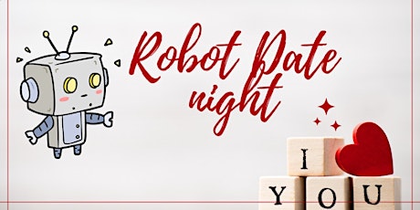 Build-Your-Own-Robot Date Night + Movie tickets