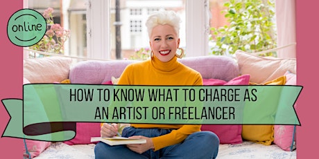 How To Know What To Charge As An Artist or Freelancer tickets