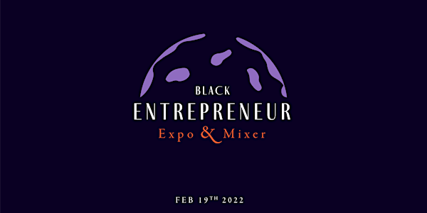 2022 Black Entrepreneur Expo & Mixer