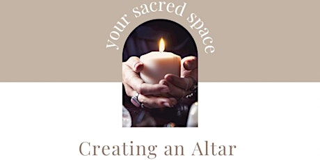 Sacred Space: Creating an Altar