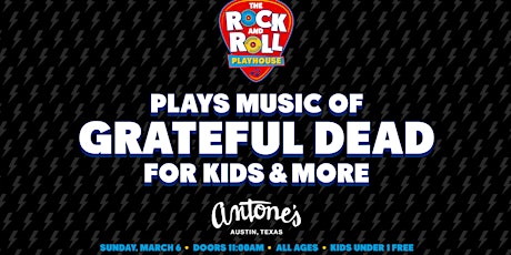 The Rock and Roll Playhouse Plays Music of Grateful Dead for Kids and More tickets