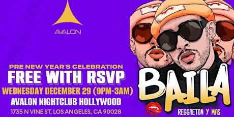 Imagem principal do evento Baila | Pre New Years | Avalon Hollywood| 21+