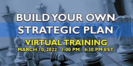 Build Your Own Strategic Plan - March 10, 2022