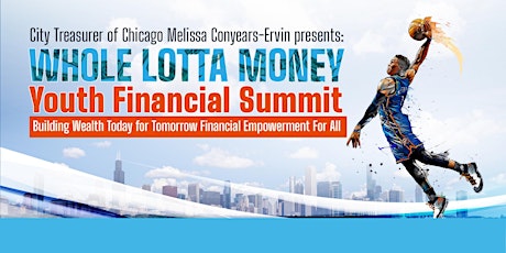 Hauptbild für WHOLE LOTTA MONEY: Youth Financial Empowerment Summit