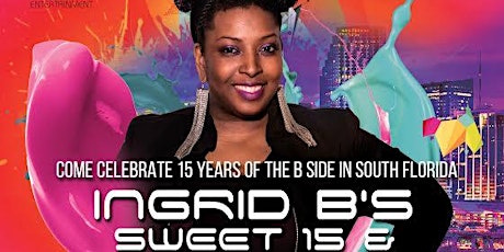 INGRID B SWEET 15 - complimentary admission primary image