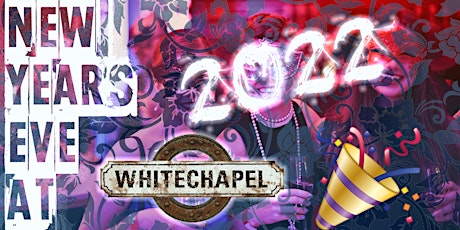 Whitechapel 2022 NYE Party primary image