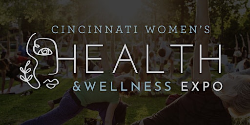 Cincinnati Women's Health and Wellness Expo