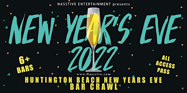 New Years Eve 2022 Huntington Beach  NYE Bar Crawl - All Access  6+ Venues