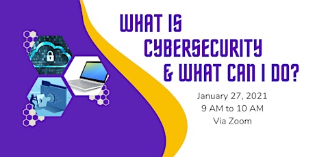 What is Cyber Security and What Can I Do? tickets