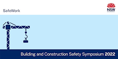 Building & Construction Safety Symposium 2022 - Class 2 tickets